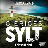Gieriges Sylt - Hannah Lambert ermittelt, Band 6 (ungekürzt)