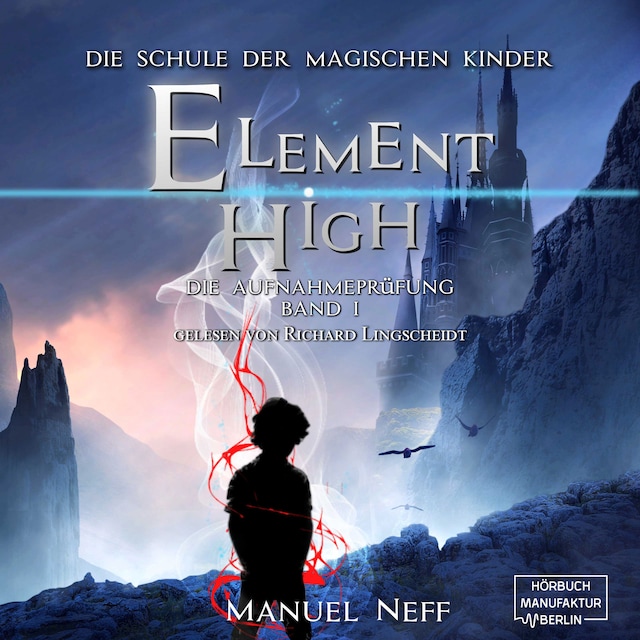 Book cover for Die Aufnahmeprüfung - Element High - Die Schule der magischen Kinder, Band 1 (ungekürzt)