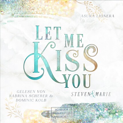 Let Me Kiss You - Let Me - Steven & Marie, Band 1 (ungekürzt) bookCoverFor