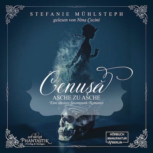Cenusa - Asche zu Asche - Eine düstere Steampunk-Romanze (ungekürzt)