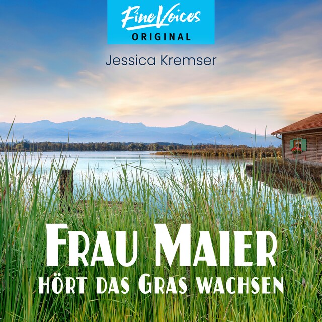 Book cover for Frau Maier hört das Gras wachsen - Chiemgau-Krimi, Band 2 (ungekürzt)
