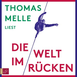 Die Welt im Rücken (Ungekürzt) als Hörbuch