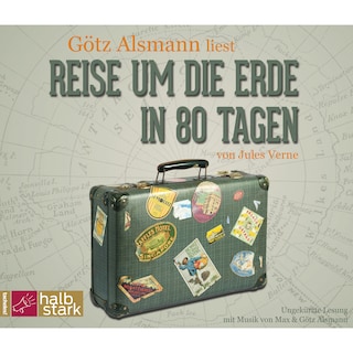 Reise um die Erde in 80 Tagen (ungekürzt) als Hörbuch