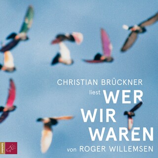 Wer wir waren (ungekürzt) als Hörbuch