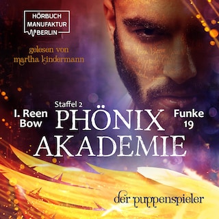 Der Puppenspieler - Phönixakademie, Band 19 (ungekürzt) als Hörbuch
