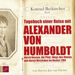 Tagebuch einer Reise mit Alexander von Humboldt als Hörbuch