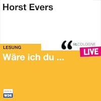 Wäre ich du ... - lit.COLOGNE live (ungekürzt)