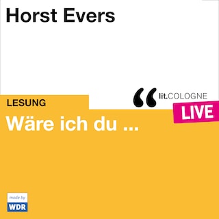 Wäre ich du ... - lit.COLOGNE live (ungekürzt) als Hörbuch