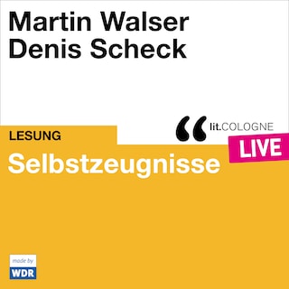 Selbstzeugnisse - lit.COLOGNE live (ungekürzt) als Hörbuch