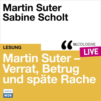 Martin Suter - Verrat, Betrug und späte Rache - lit.COLOGNE live (Ungekürzt) bookCoverFor