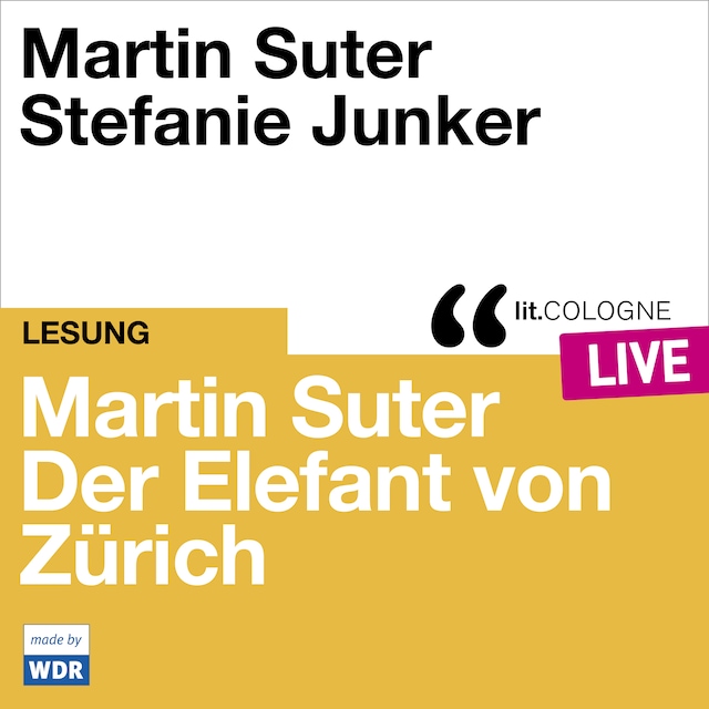 Copertina del libro per Martin Suter - Der Elefant von Zürich - lit.COLOGNE live (Ungekürzt)