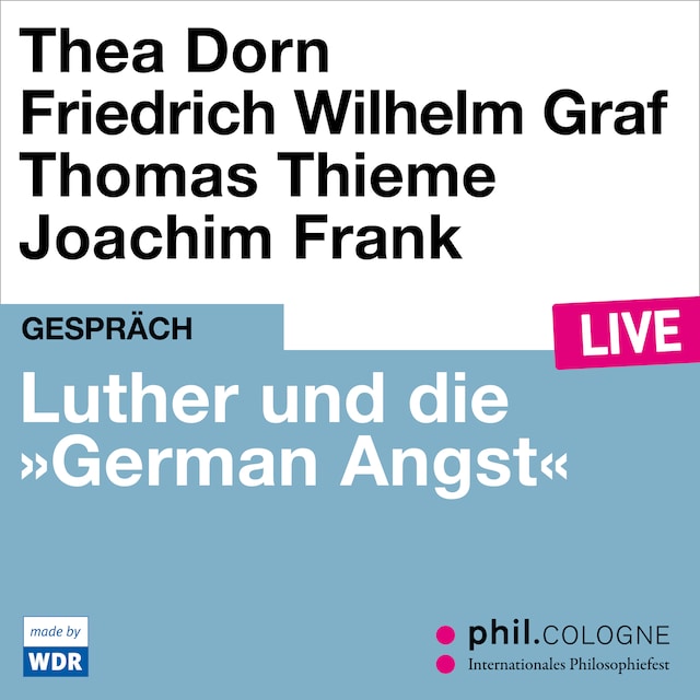 Copertina del libro per Luther und die "German Angst" - phil.COLOGNE live (Ungekürzt)