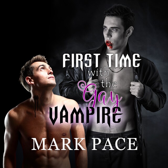 Bokomslag för First Time with the Gay Vampire (Unabridged)