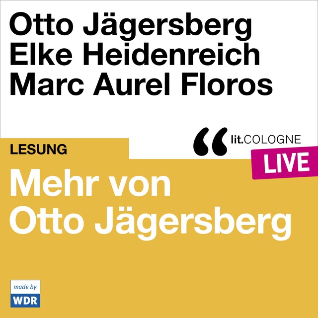 Bokomslag for Mehr von Otto Jägersberg - lit.COLOGNE live (Ungekürzt)