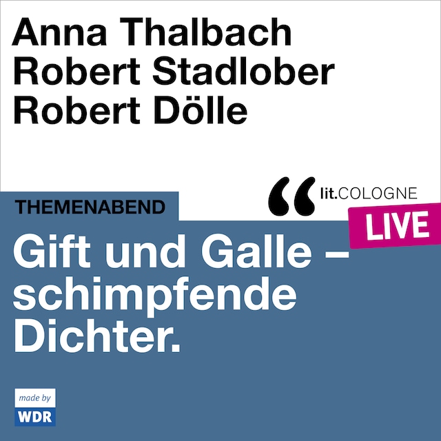 Couverture de livre pour Gift und Galle mit Anna Thalbach, Robert Stadlober und Robert Dölle - lit.COLOGNE live (Ungekürzt)