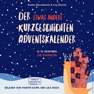 Die Pianistin (Teil 1) - Der etwas andere Kurzgeschichten Adventskalender, Türchen 13 (ungekürzt) als Hörbuch