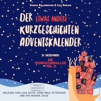 Die Mondscheinallee (Teil 2) - Der etwas andere Kurzgeschichten Adventskalender, Türchen 21 (ungekürzt)