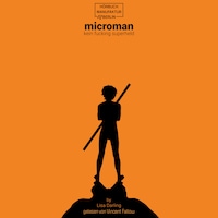 kein fucking superheld - microman Trilogie, Band 1 (ungekürzt)