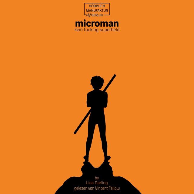 Boekomslag van kein fucking superheld - microman Trilogie, Band 1 (ungekürzt)