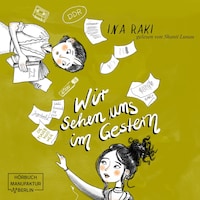 Wir sehen uns im Gestern (ungekürzt)