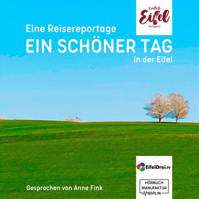 Book cover for Ein schöner Tag - Reisereportage aus der Eifel - Endlich Eifel, Band 2 (ungekürzt)