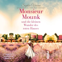 Monsieure Mounk und die kleinen Wunder des roten Hauses (ungekürzt)