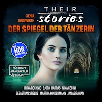 Their Stories, Folge 2: Der Spiegel der Tänzerin