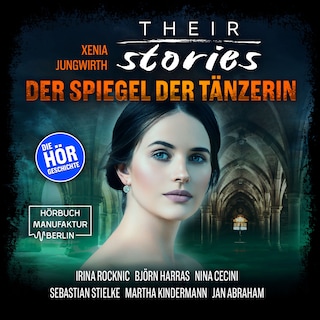 Their Stories, Folge 2: Der Spiegel der Tänzerin als Hörbuch