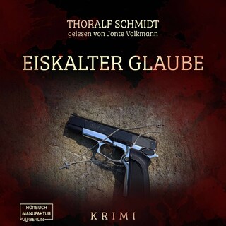Eiskalter Glaube (ungekürzt) als Hörbuch