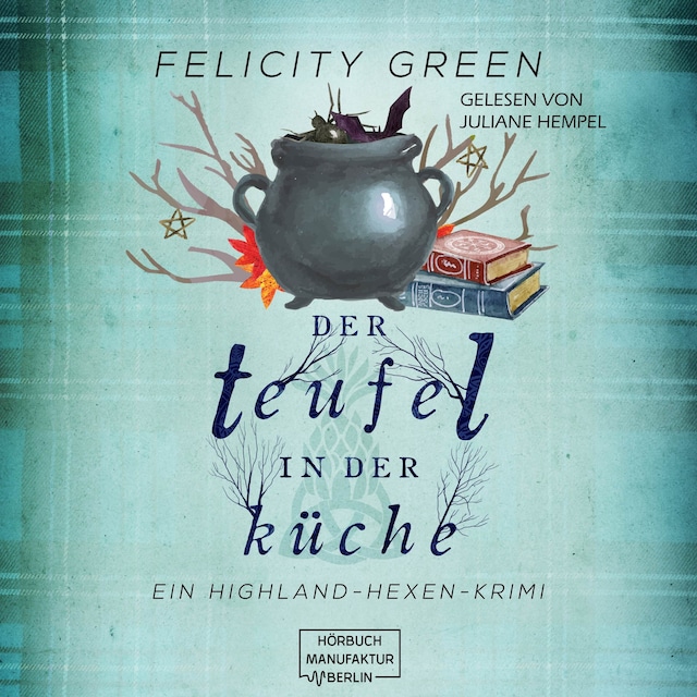 Book cover for Der Teufel in der Küche - Highland-Hexen-Krimis, Band 3 (ungekürzt)