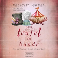 Der Teufel im Bunde - Highland-Hexen-Krimis, Band 4 (ungekürzt)