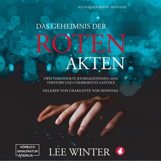Das Geheimnis der roten Akten - Aus dem Newsroom, Band 1 (ungekürzt) als Hörbuch