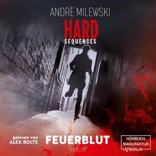 Feuerblut - Hard Sequences, Band 3 (ungekürzt) als Hörbuch