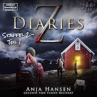 Z Diaries, Staffel 2, Teil 1 (ungekürzt)