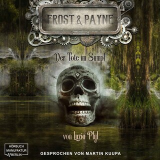 Der Tote im Sumpf - Frost & Payne, Band 14 (ungekürzt) als Hörbuch