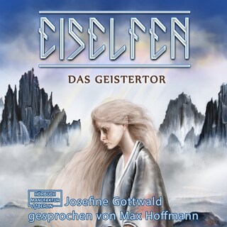 Das Geistertor - Eiselfen, Band 7 (ungekürzt) als Hörbuch