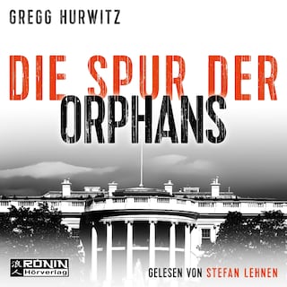 Die Spur der Orphans - Orphan X, Band 4 (ungekürzt) als Hörbuch