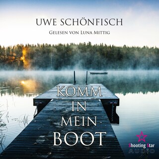 Komm in mein Boot (Ungekürzt) als Hörbuch