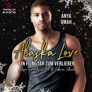 Ein Filmstar zum Verlieben - Alaska Christmas Love, Band 4 (Ungekürzt) als Hörbuch