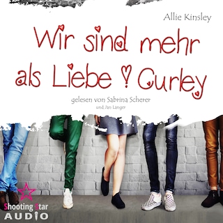 Wir sind mehr als Liebe - Curley, Band 1 (Ungekürzt) als Hörbuch