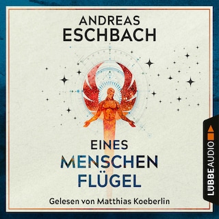 Eines Menschen Flügel als Hörbuch