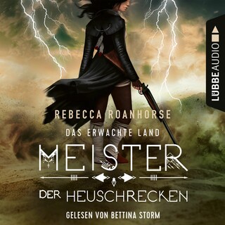 Meister der Heuschrecken - Das erwachte Land, Teil 2 als Hörbuch
