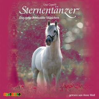 Sternentänzer, Folge 2: Das geheimnisvolle Mädchen (Gekürzt) als Hörbuch