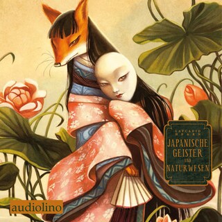 Japanische Geister und Naturwesen - Geistergeschichten aus Japan, Band 2 (Gekürzt) als Hörbuch