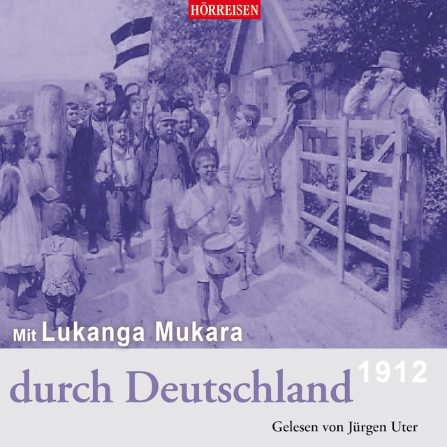 Buchcover für Mit Lukanga Mukara durch Deutschland - Hörreisen, Band 1 (Gekürzt)