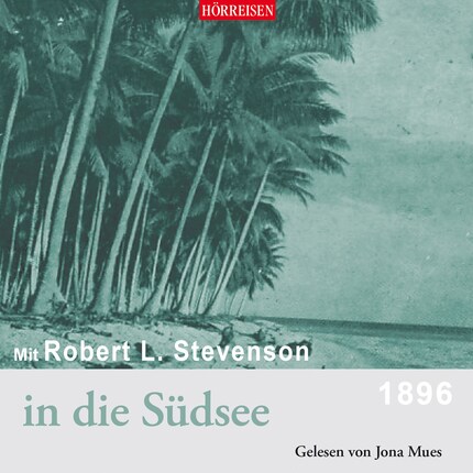 Hörreisen - Mit Robert Louis Stevenson in die Südsee (Gekürzt) bookCoverFor