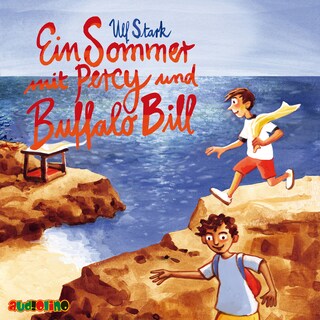 Ein Sommer mit Percy und Buffalo Bill (Ungekürzt) als Hörbuch