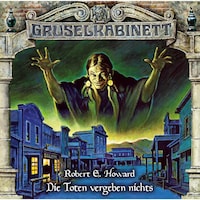 Gruselkabinett, Folge 164: Die Toten vergeben nichts