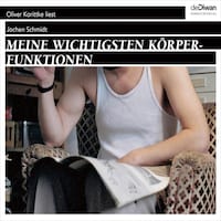 Meine wichtigsten Körperfunktionen (Ungekürzt)