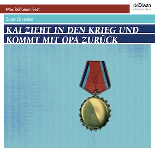 Kai zieht in den Krieg und kommt mit Opa zurück (ungekürzt) als Hörbuch